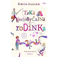 Taká (ne)obyčajná rodinka - Christine Nöstlinger