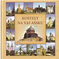 Kostely na Valašsku - Radovan Stoklasa