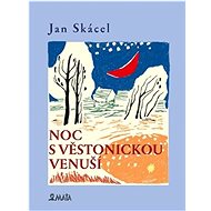 Noc s Věstonickou venuší - Jan Skácel