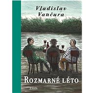 Rozmarné léto - Vladislav Vančura