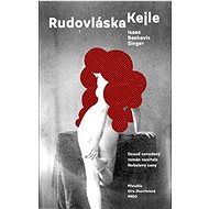Rudovláska Kejle - Isaac Bashevis Singer