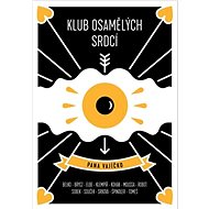Klub osamělých srdcí pana vajíčko - Tomáš Belko; Pavel Brycz; Lenka Elbe
