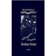 Hodiny létání - Etela Farkašová