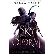 A Sky Beyond the Storm - Sabaa Tahir