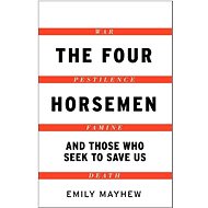 The Four Horsemen - Emily Mayhew