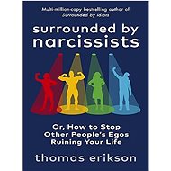 Surrounded by Narcissists - Thomas Erikson