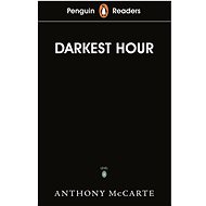Penguin Readers Level 6: Darkest Hour - Anthony McCarten