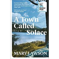 A Town Called Solace - Mary Lawson