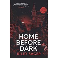 Home Before Dark - Riley Sager