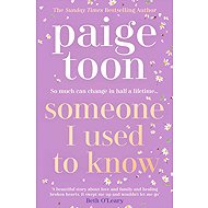 Someone I Used to Know - Paige Toon