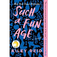 Such a Fun Age - Kiley Reid