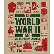 The World War II Book: Big Ideas Simply Explained - DK