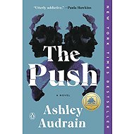 The Push: A Novel - Ashley Audrain