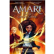 Amari and the Great Game - B. B. Alston