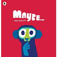 Maybe... - Chris Haughton