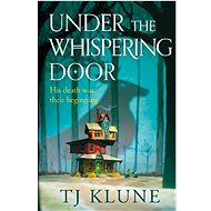 Under the Whispering Door - T. J. Klune