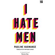 I Hate Men - Pauline Harmange