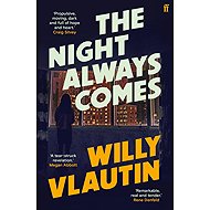 The Night Always Comes - Willy Vlautin