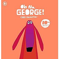 Oh No, George! 10th Anniversary Edition - Chris Haughton