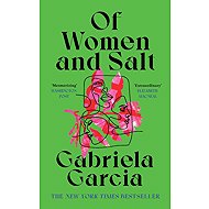 Of Women and Salt - Gabriela Garcia