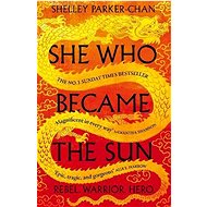 She Who Became the Sun - Shelley Parker-Chan