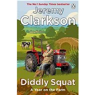 Diddly Squat: A Year on the Farm - Jeremy Clarkson