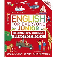 English for Everyone Junior Beginner's Practice Book: Look, Listen, Learn, and Practise - DK