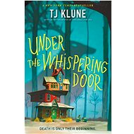 Under the Whispering Door - T. J. Klune