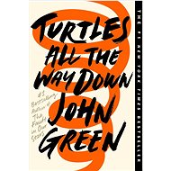 Turtles All the Way Down - John Green