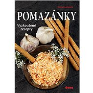 Pomazánky: Vyzkoušené recepty - Alena Doležalová