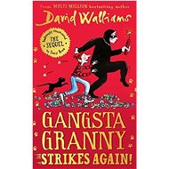 Gangsta Granny Strikes Again! - David Walliams; Tony Ross