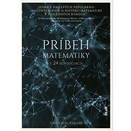 Príbeh matematiky v 24 rovniciach - Dana Mackenzie