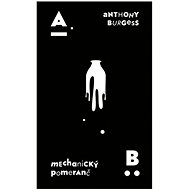 Mechanický pomeranč - Anthony Burgess