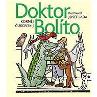 Doktor Bolíto  - Korněj Čukovskij; Josef Lada