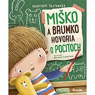 Miško a Brumko hovoria o pocitoch - Marianna Schoett  Katarzyna Kozlowska