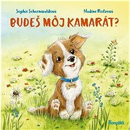 Budeš môj kamarát? - Sophie Schoenwaldová; Nadine Reitzová