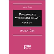 Dokazovanie v trestnom konaní: Obvinený - Miloš Deset