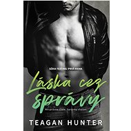 Láska cez správy - Teagan Hunter