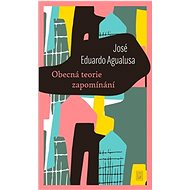 Obecná teorie zapomínání - José Eduardo Agualusa