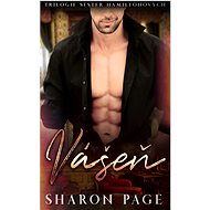 Vášeň: 2. díl Trilogie Sester Hamiltonových - Sharon Page