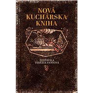 Nová kuchárska kniha   - Terézia Vansová