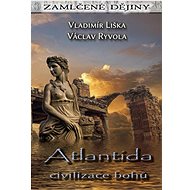 Atlantida Civilizace bohů - Vladimír Liška; Václav Ryvola
