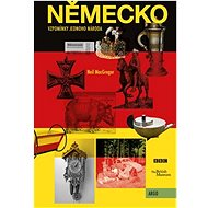 Německo Vzpomínky jednoho národa - Neil MacGregor