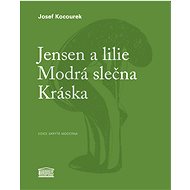 Jensen a lilie Modrá slečna Kráska - Josef Kocourek