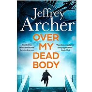 Over My Dead Body - Jeffrey Archer