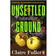 Unsettled Ground - Claire Fuller