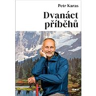 Dvanáct příběhů - Petr Karas
