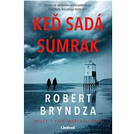 Keď sadá súmrak: Triler s kate Marshallovou - Robert Bryndza