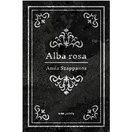 Alba rosa - Anna Szappanos