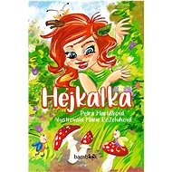 Hejkalka - Petra Martišková; Marie Koželuhová